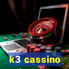 k3 cassino